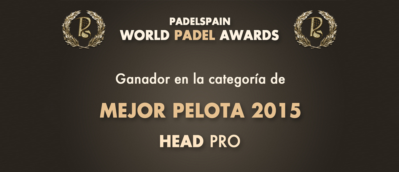 HEAD Pro, elegida la mejor pelota en los PadelSpain World Padel Awards