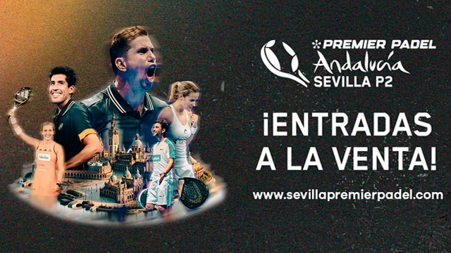 Venta de entradas torneo Sevilla Premier Padel