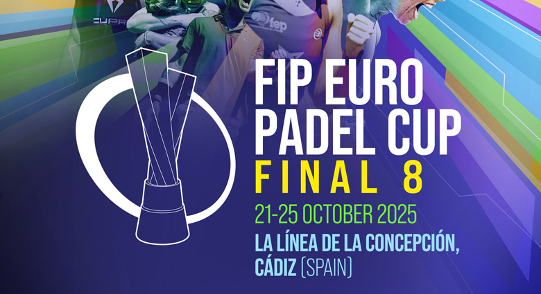 Previa Cto Europa FIP Euro Padel Cup Cádiz 2025