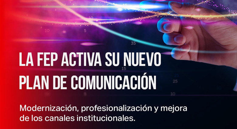 Nuevo-plan-de-comunicación-en-la-FEP-2026