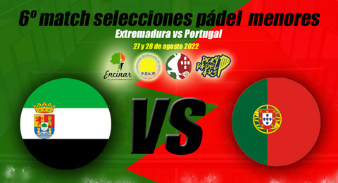 Regresa, tras tres años ausente, el sexto duelo entre Extremadura y Portugal