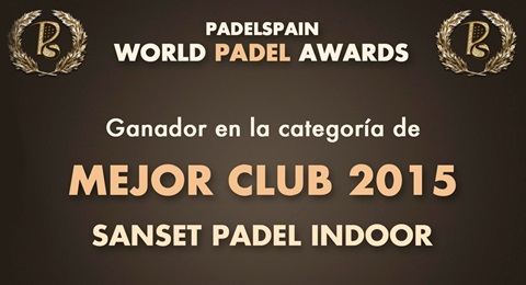 El galardón de 'Mejor Club' es para el Sanset Padel Indoor