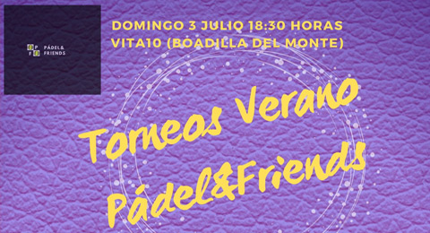 Llega la cita más especial del verano para los seguidores de Pádel&Friends