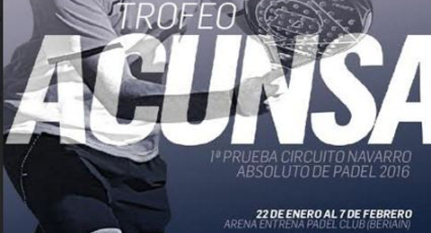 1ª Prueba Circuito Diario de Navarra Absoluto de Padel - Trofeo Acunsa